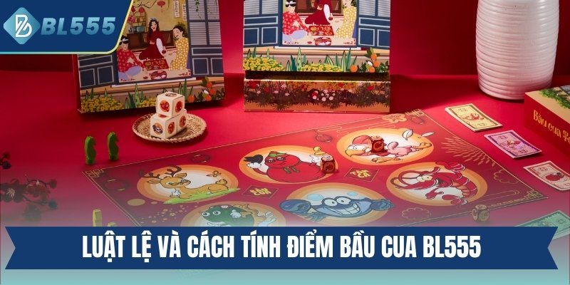 Game Bầu Cua Tôm Cá BL555 - Bí Quyết Cược Hiệu Quả Luật lệ và cách tính điểm bầu cua BL555